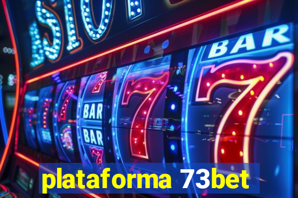 plataforma 73bet